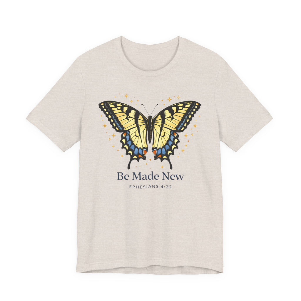 Be Made New Swallowtail Butterfly (Ephesians 4:22  Tee)