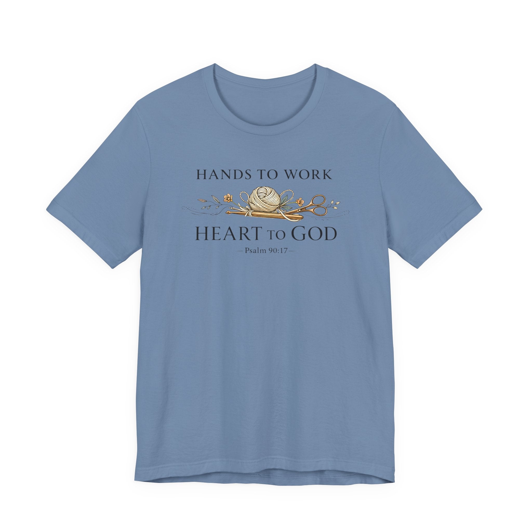 Hands to Work Heart to God (Psalm 90:17   Crochet Tee)