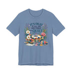 It's Ok If All You Did Today Was Quilt (Sewing Tee)