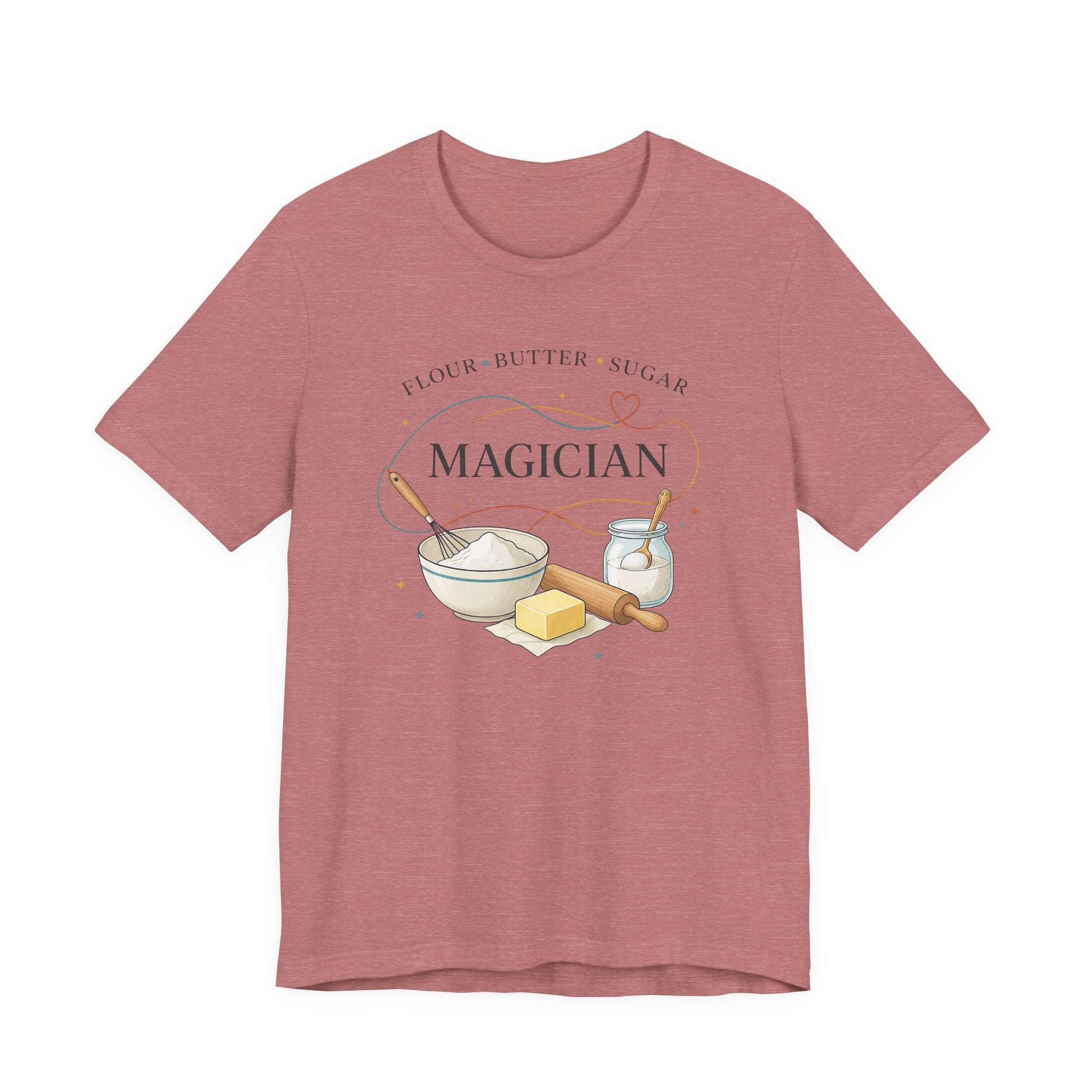 Flour Butter Sugar Magician (Baking Tee)
