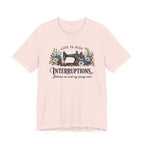 Life Is Just Interruptions Between Me and My Sewing Room (Sewing Tee)