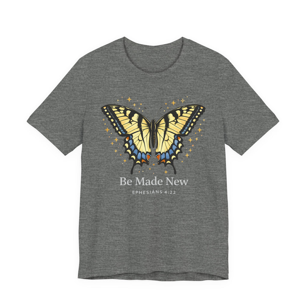 Be Made New Swallowtail Butterfly  (Ephesians 4:22 Tee in Dark Colors)