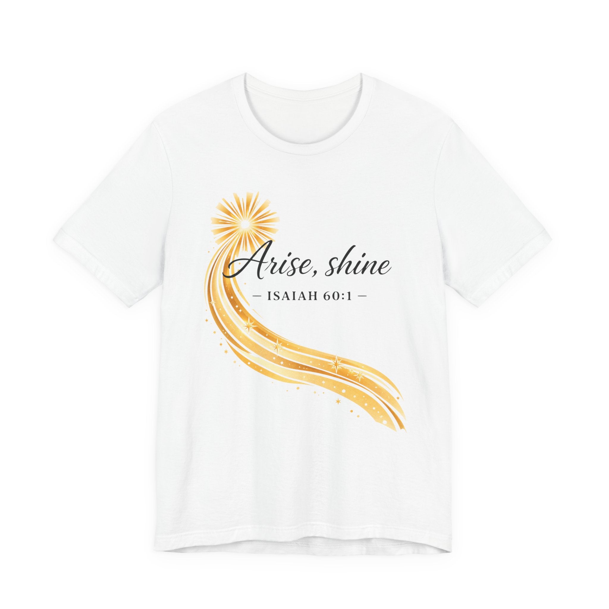 Sun Arise Shine  (Isaiah 60:1 Block Print Christian Tee)