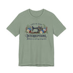 Life Is Just Interruptions Between Me and My Sewing Room (Sewing Tee)