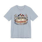 Freedom Is Handmade (Patriotic Crafters Tee)