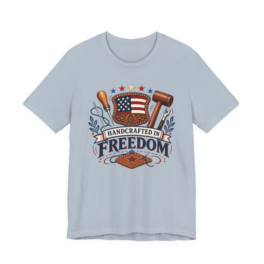 Handcrafted In Freedom (Patriotic Leather Working Tee)