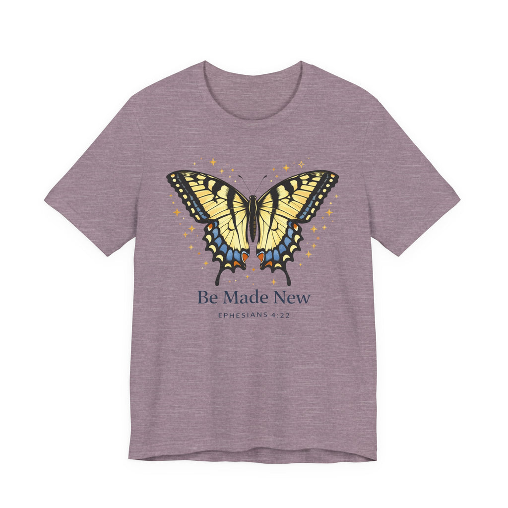 Be Made New Swallowtail Butterfly (Ephesians 4:22  Tee)