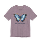 Be Made New Morpho Butterfly (Ephesians 4:22 Christian Tee)