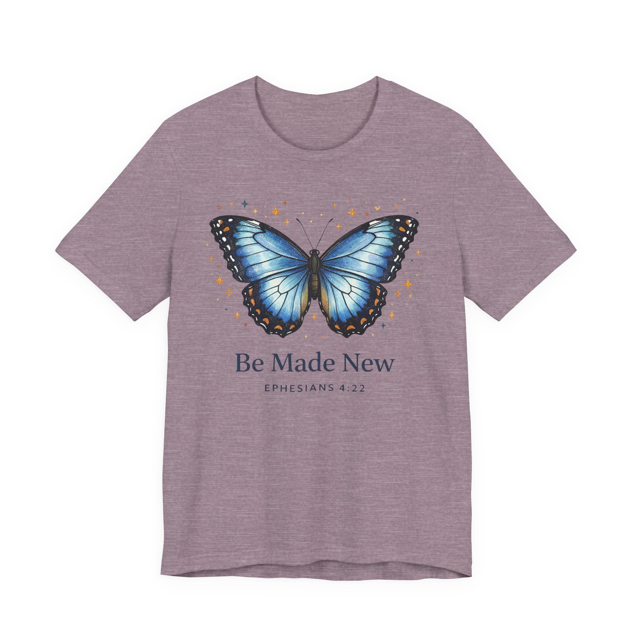 Be Made New Morpho Butterfly (Ephesians 4:22 Christian Tee)