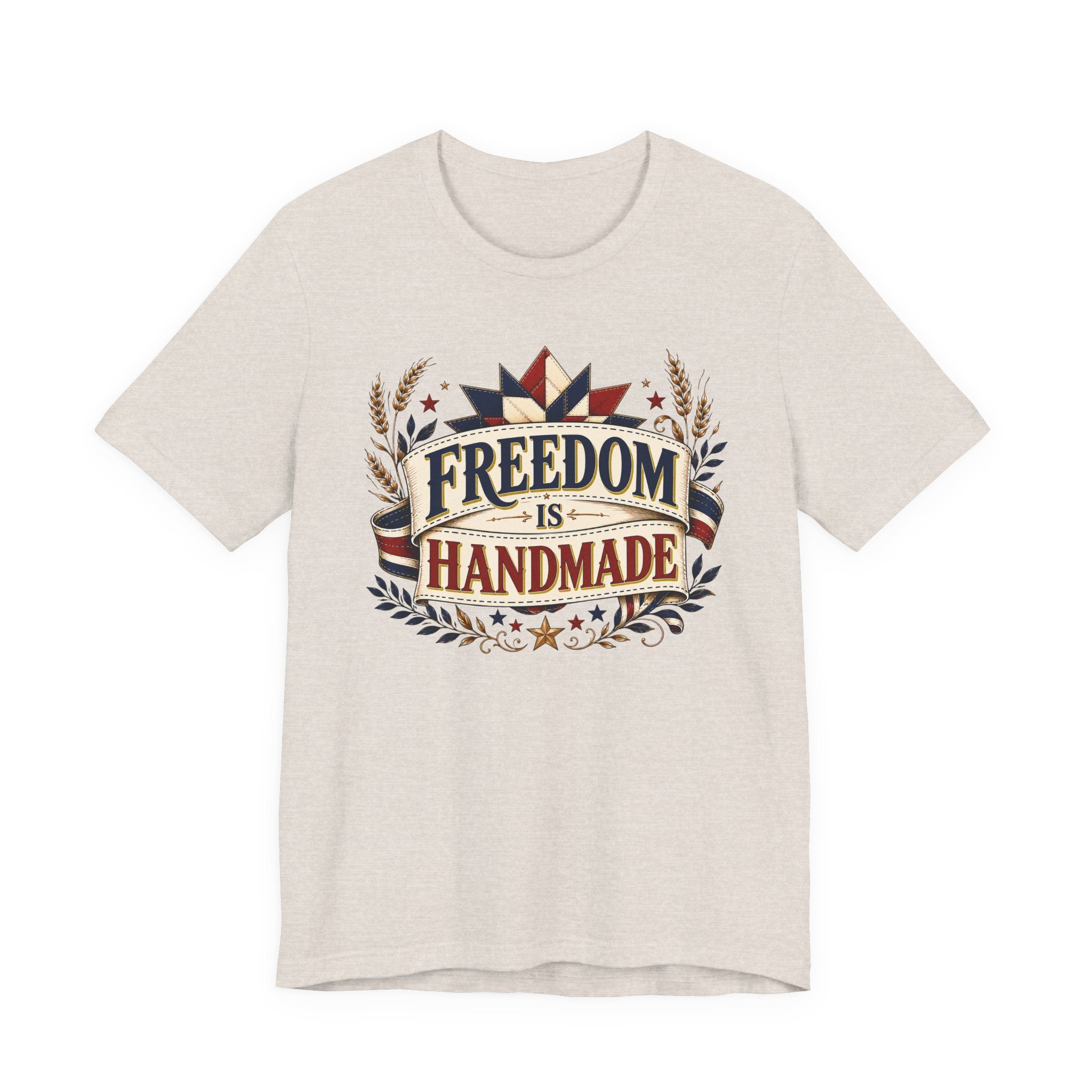 Freedom Is Handmade (Patriotic Crafters Tee)