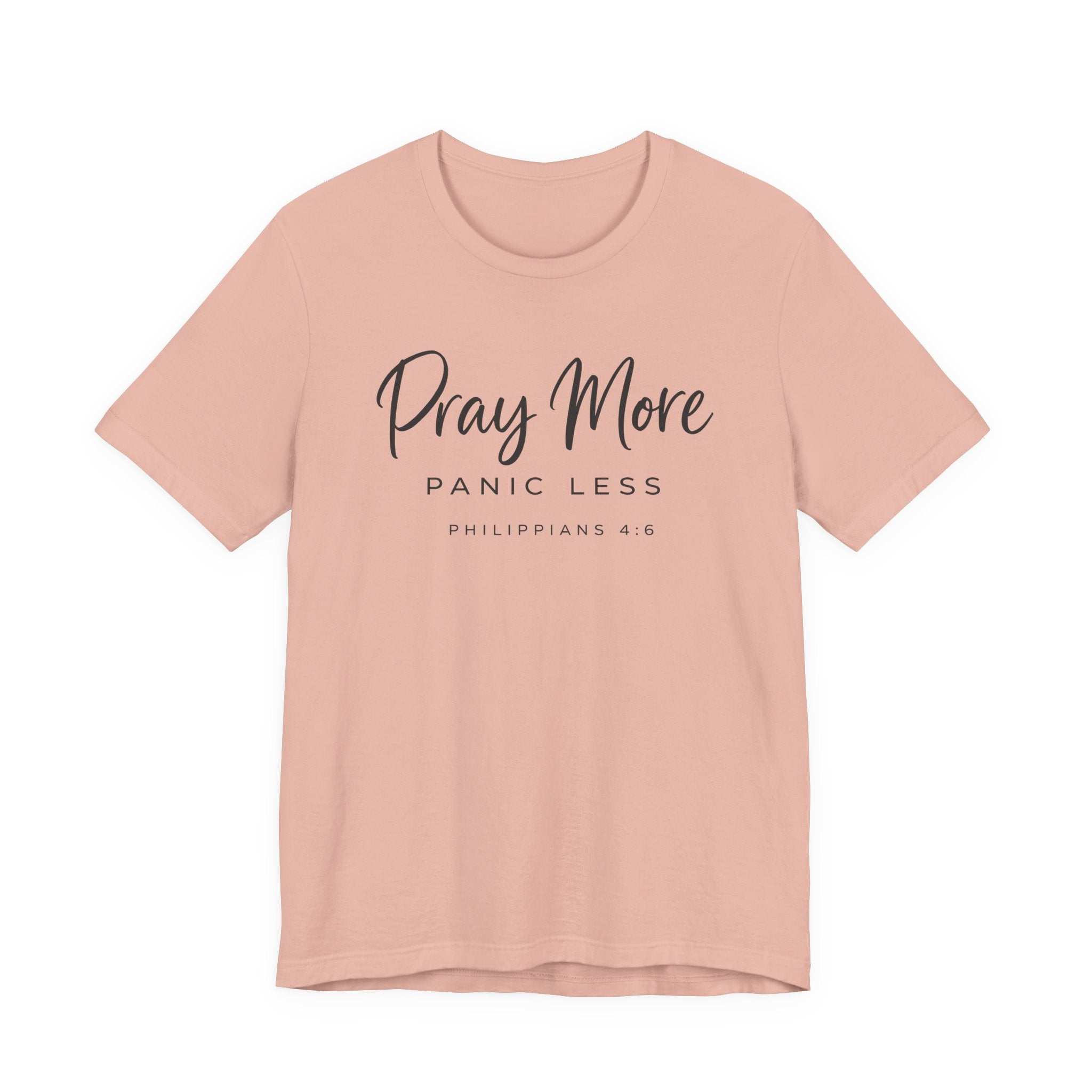 Pray More Panic Less (Christian Tee)