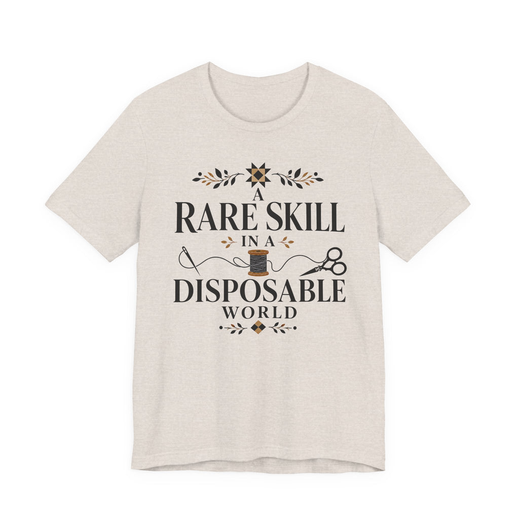 A Rare Skill In A Disposable World (Sewing Tee)