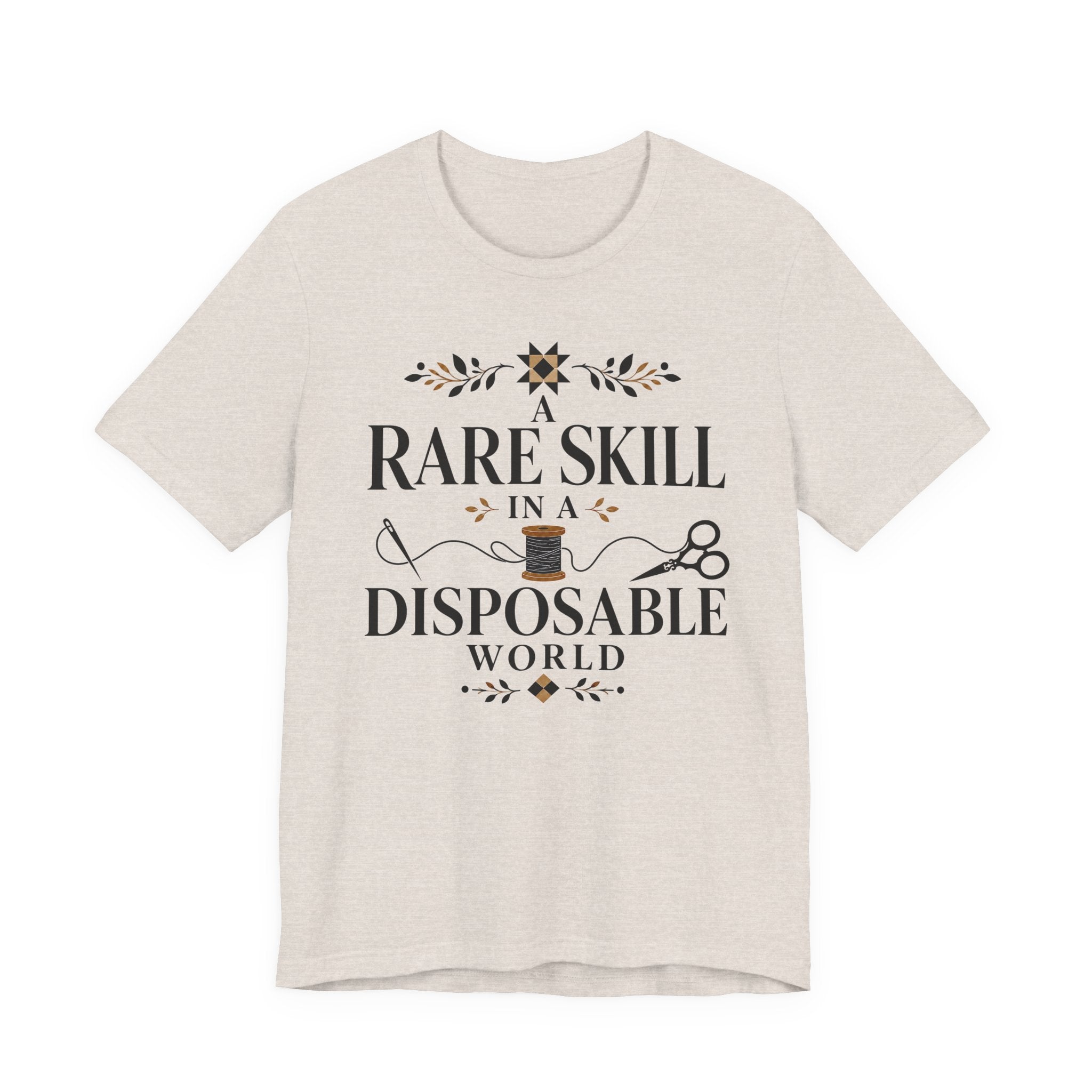 A Rare Skill In A Disposable World (Sewing Tee)