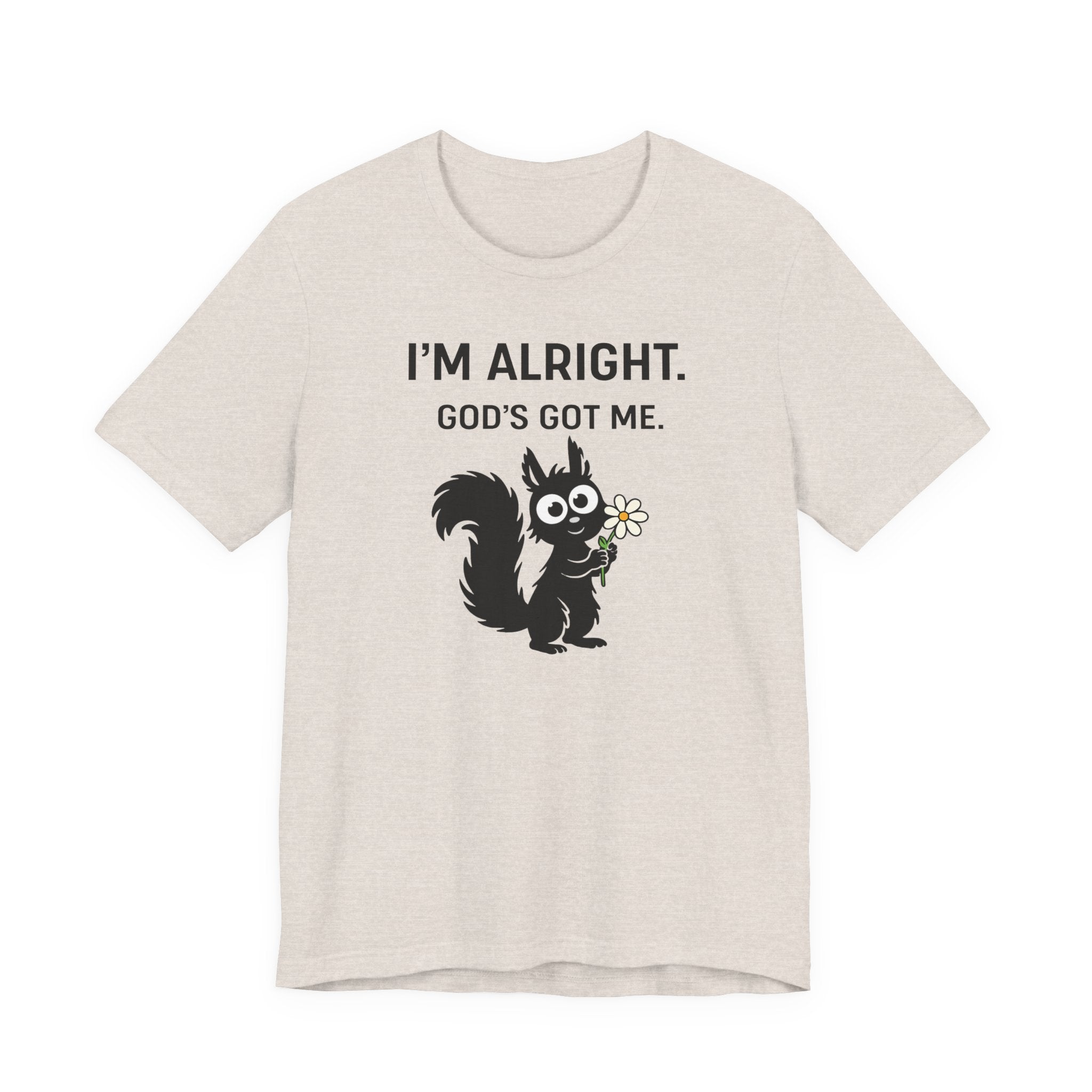 Im Alright (Squirrel Lovers Christian Tee)