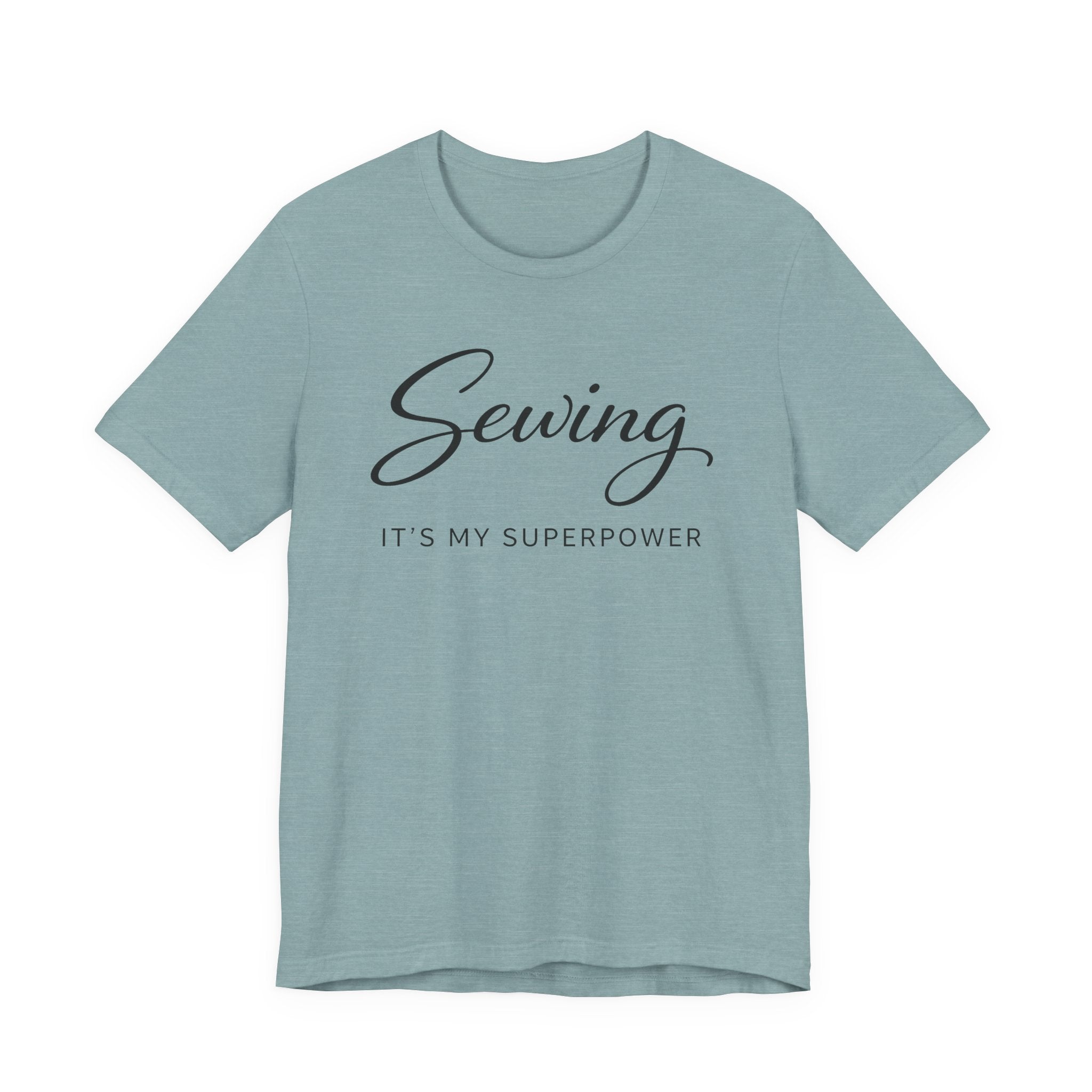 Sewing Its My Superpower (Sewing Tee)