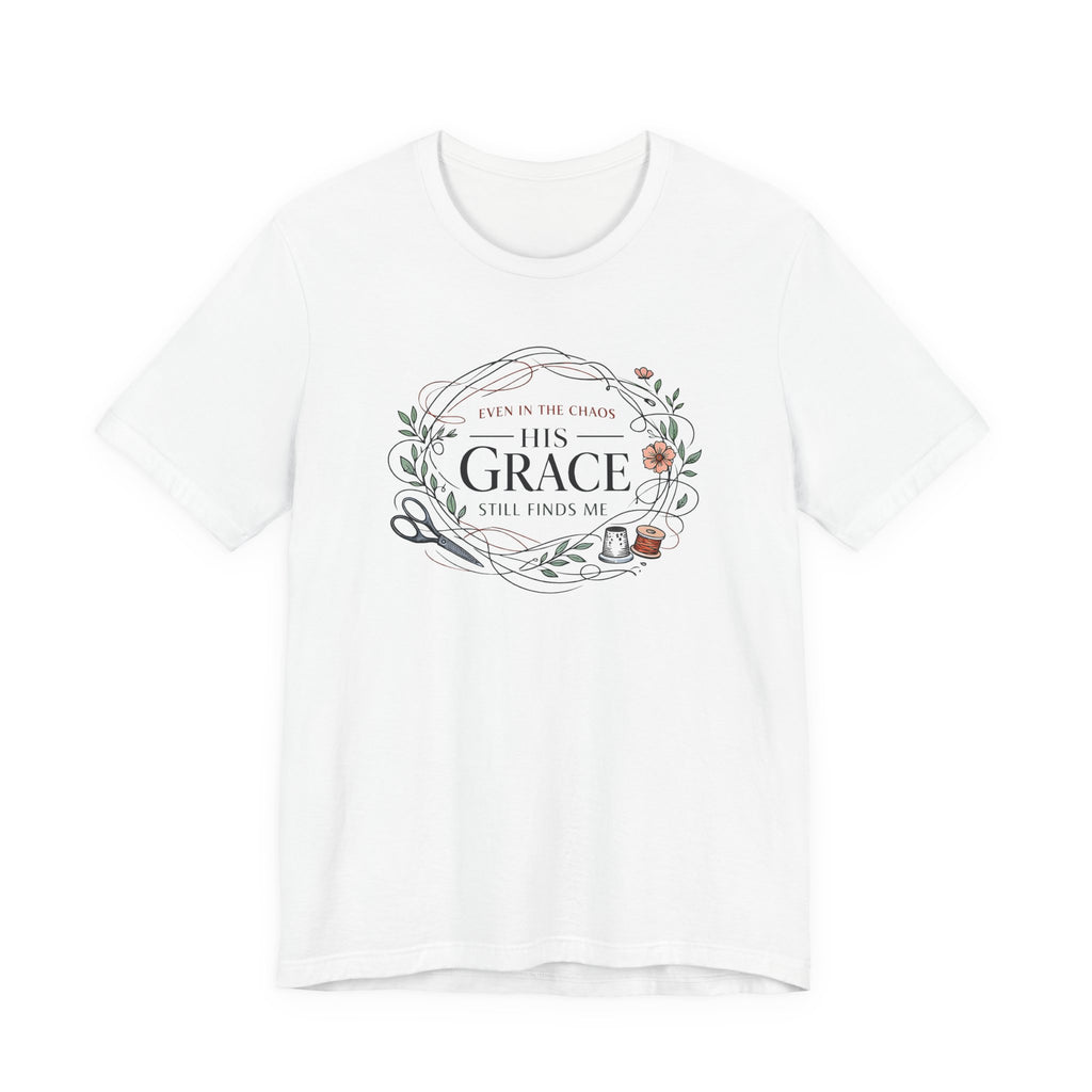 Even in Chaos His Grace Finds Me (Warm Tones Botanical Christian Sewing Tee)
