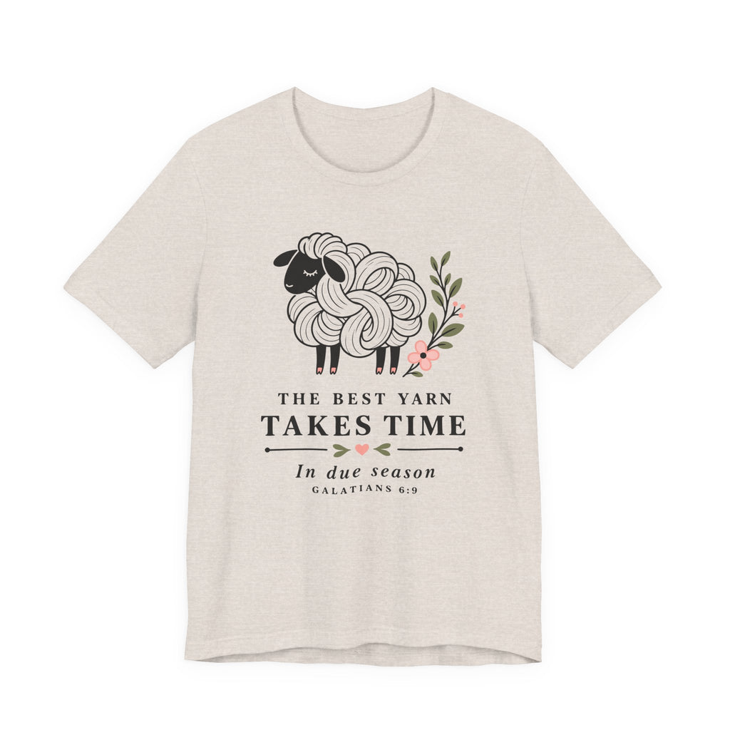 The Best Yarn Takes Time (Galations Christian Tee)