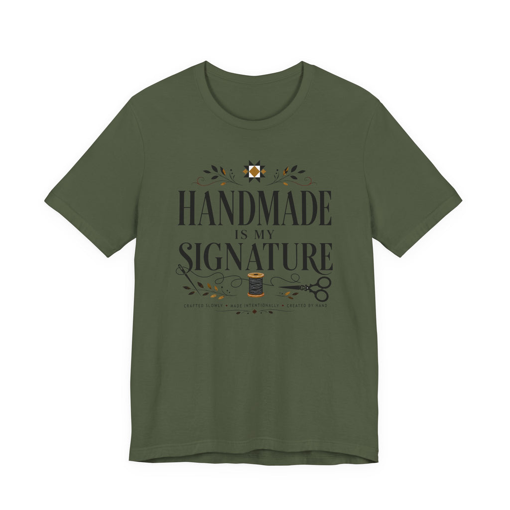 Handmade Is My Signature (Sewing Tee)