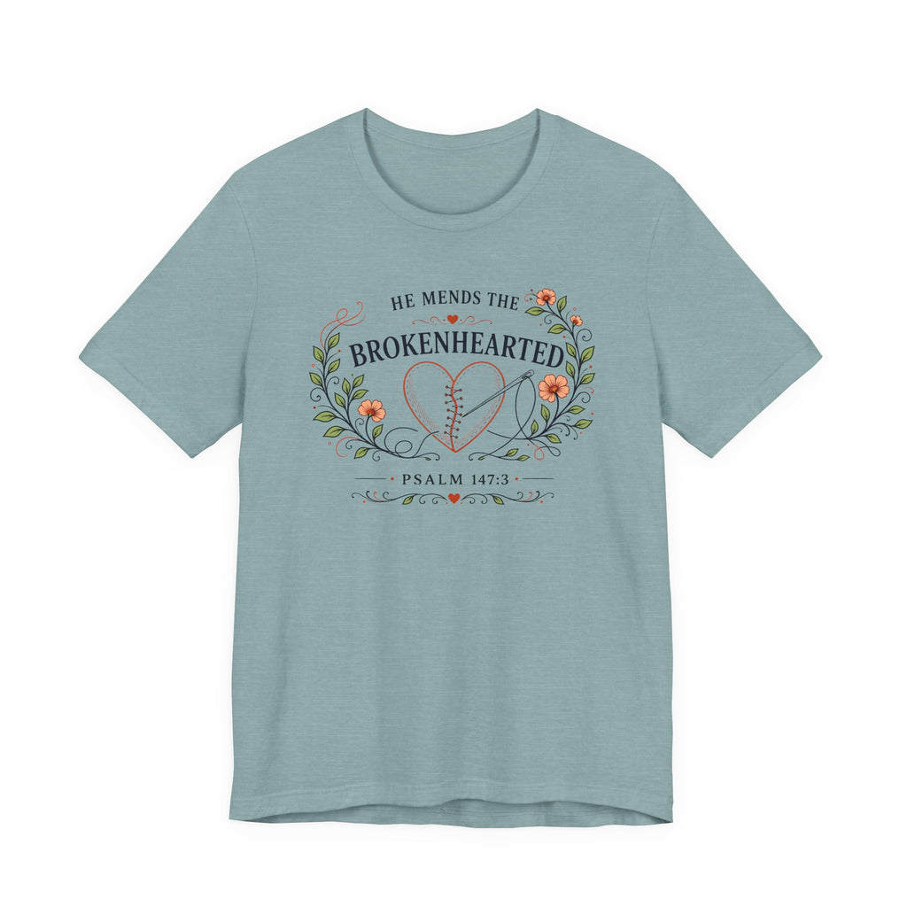 He Mends the Broken Hearted (Psalm 147:3 Tee)