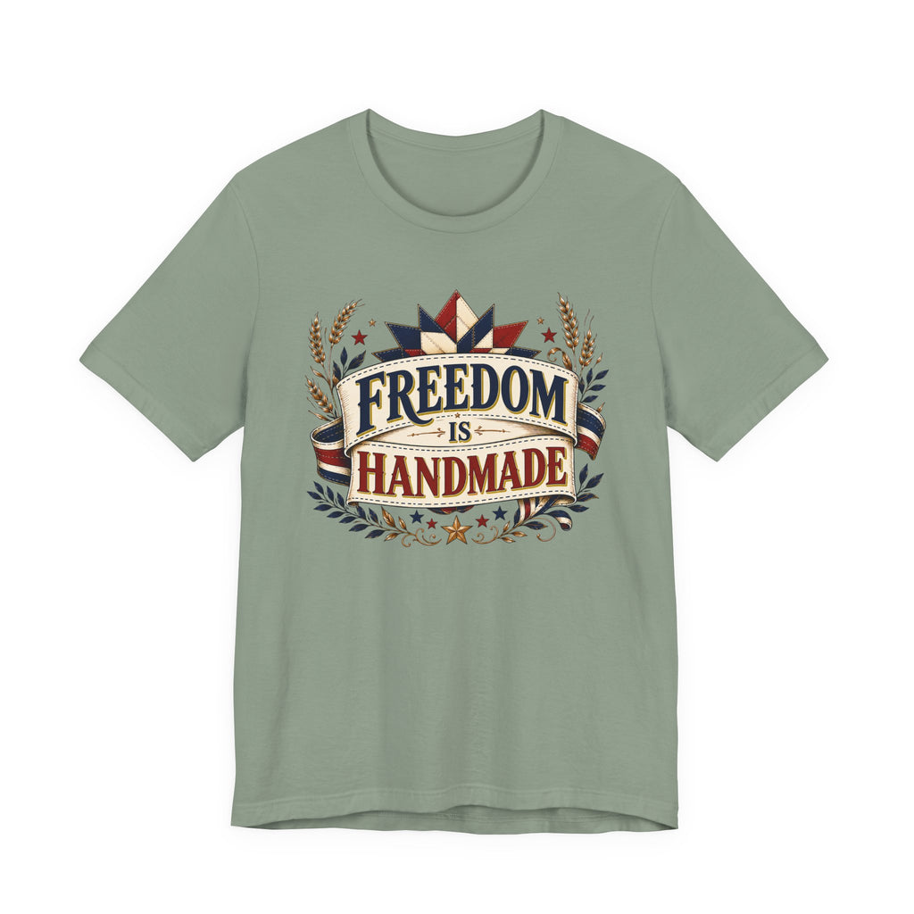 Freedom Is Handmade (Patriotic Crafters Tee)