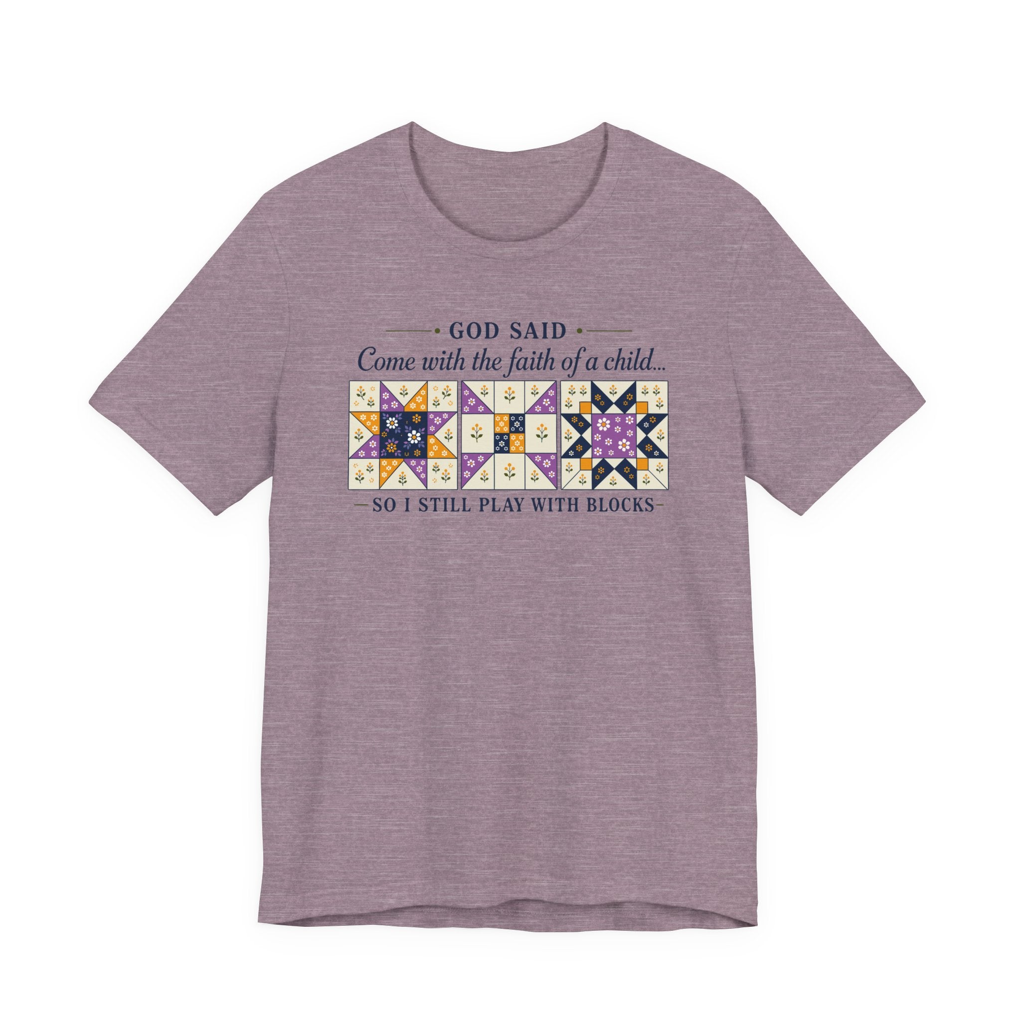 God Said Come with the Faith of a Child (Christian Tee - 2 Design Color Options)