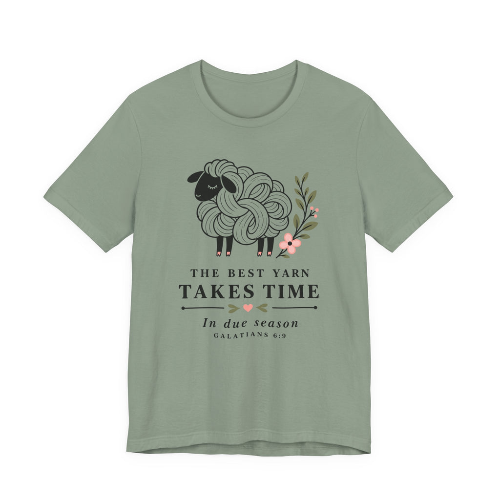 The Best Yarn Takes Time (Galations Christian Tee)