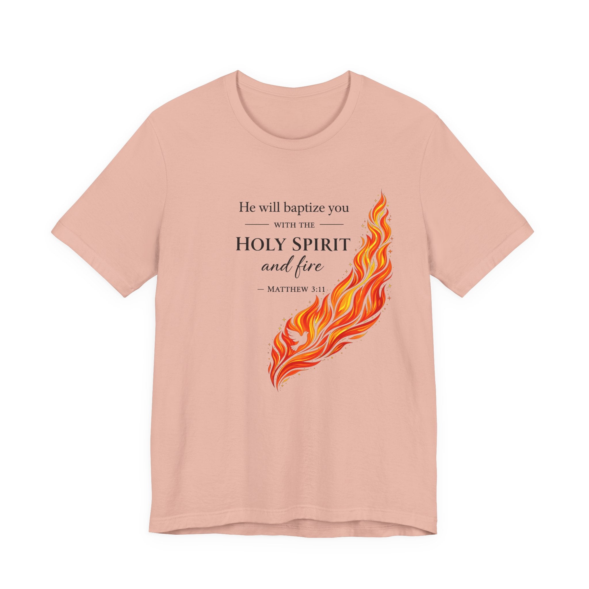 He Will Baptize You... (Matthew 3:11 Christian Tee)