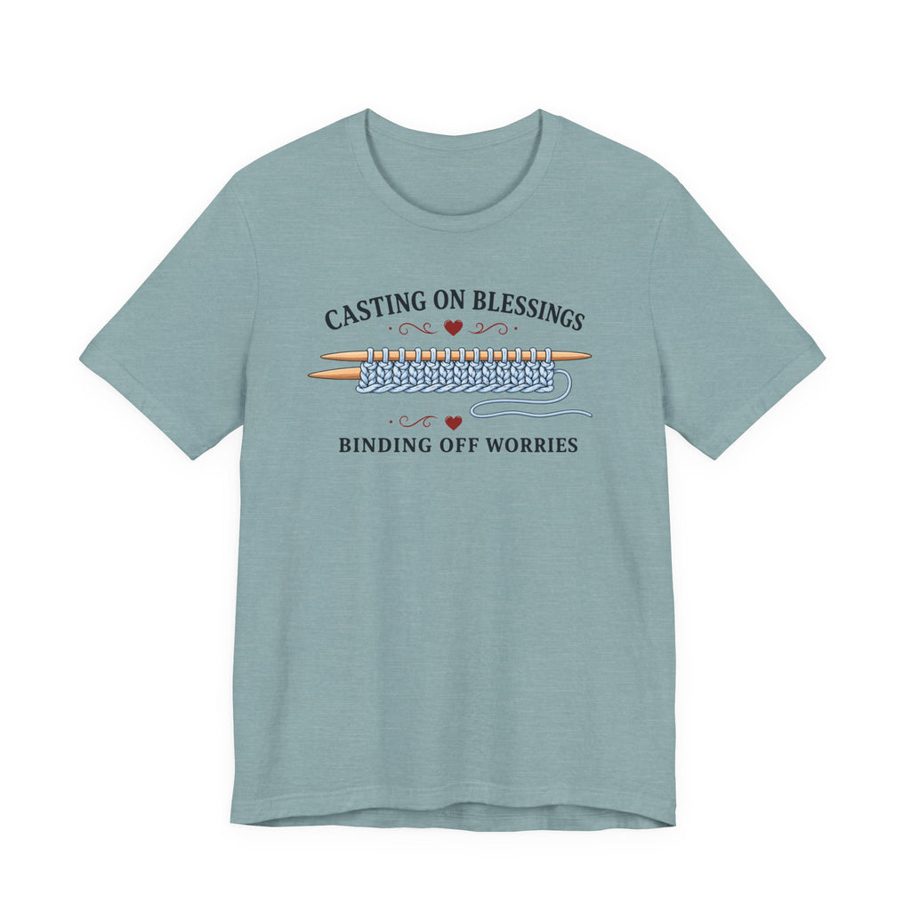 Casting On Blessings Binding off Worries (Christian Knitters Tee)