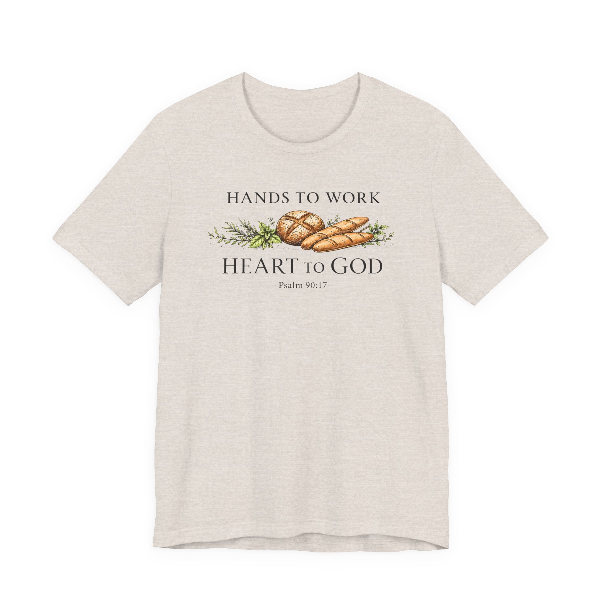 Hand to Work Heart to God (Psalm 90:17    Baking Tee)
