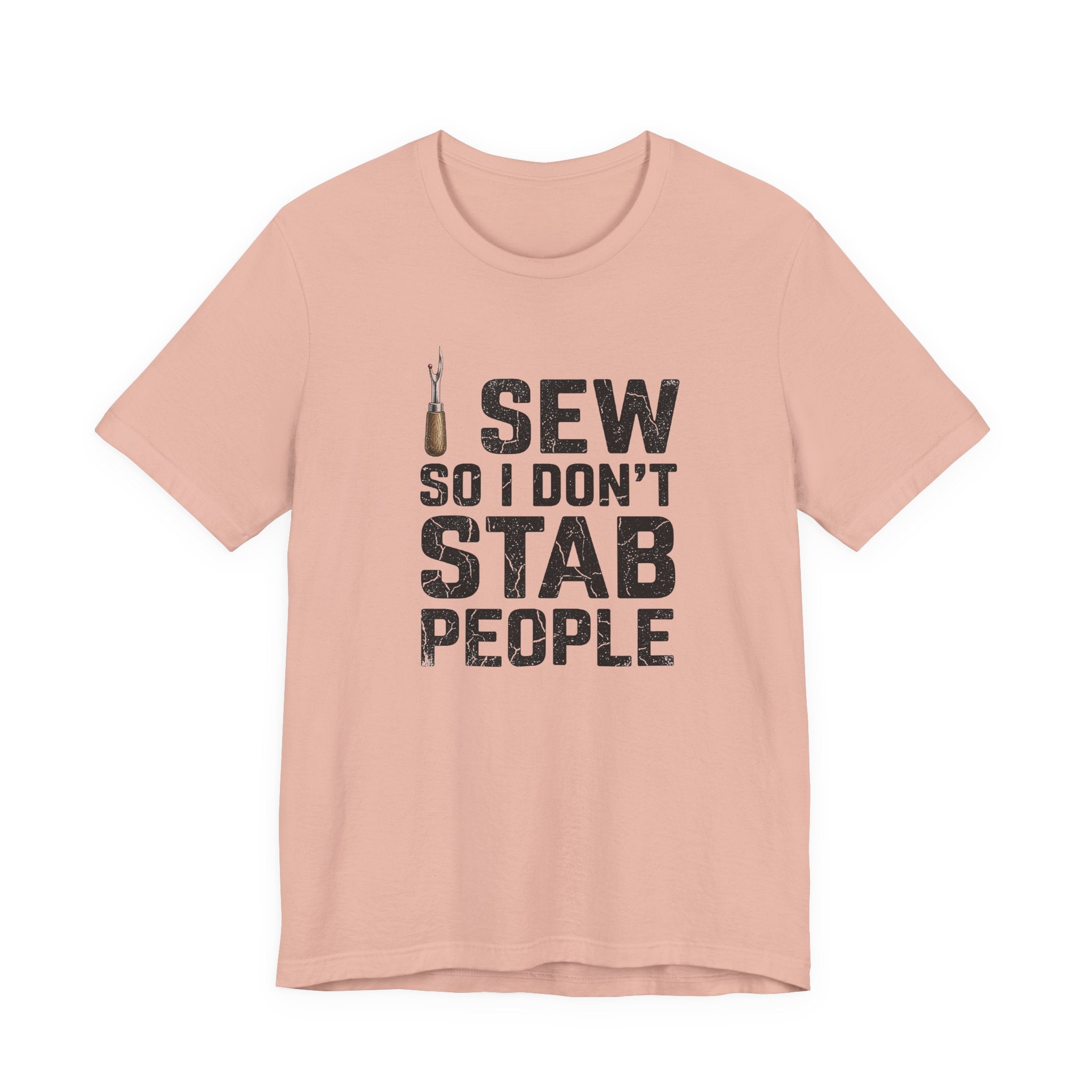 I Sew So I Don't Stab People (Sewing Tee)