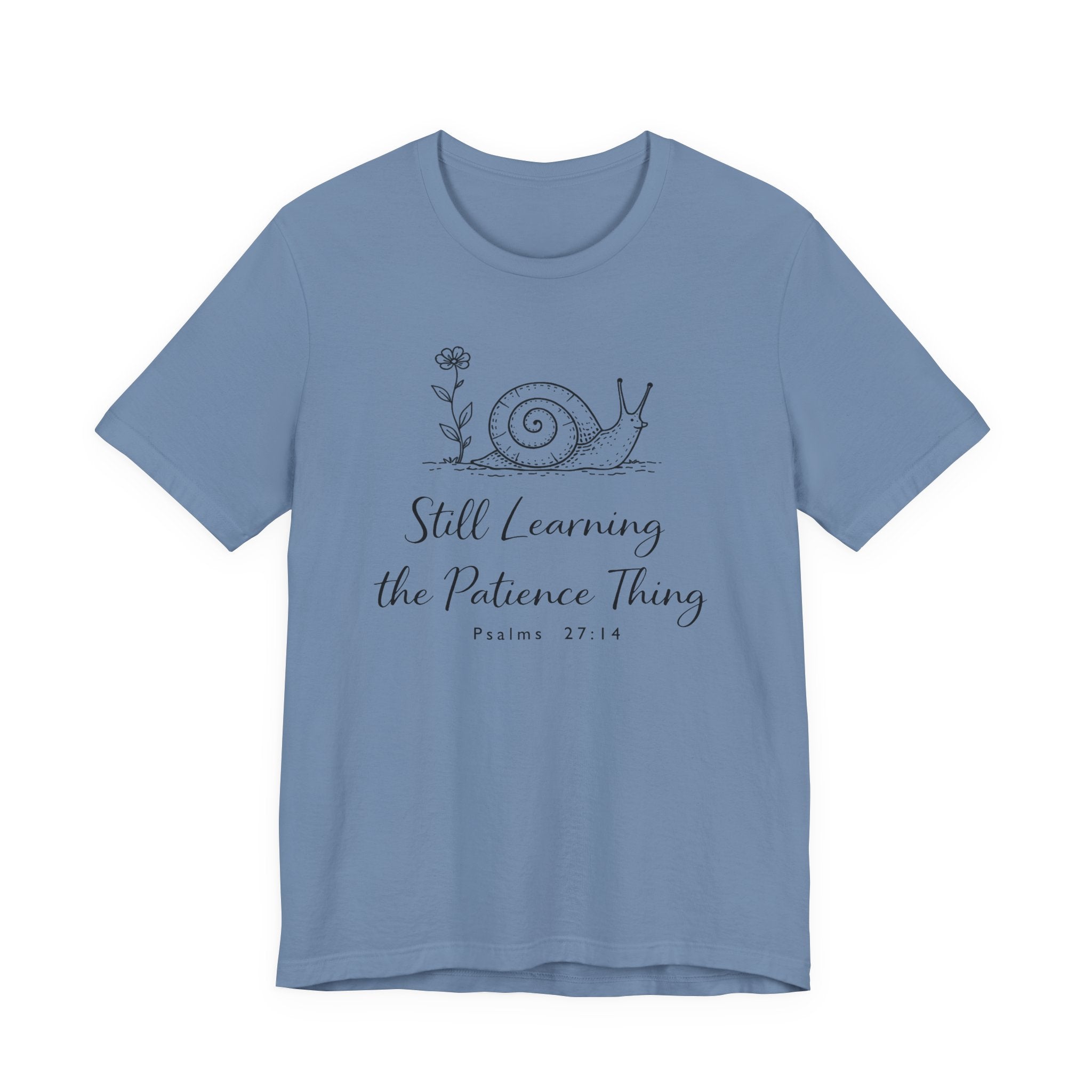 Still Learning the Patience Thing (Psalm 27:14  Christian Tee)