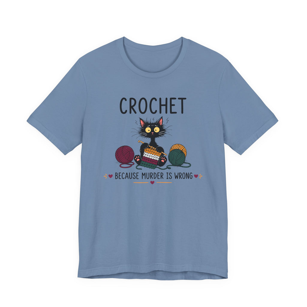 Crochet Because Murder is Wrong Tee