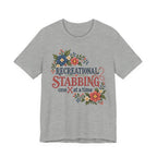 Recreational Stabbing T-Shirt