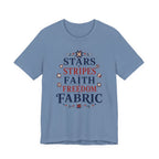 Stars Stripes Faith Freedom Fabric (Patriotic Christian Tee)
