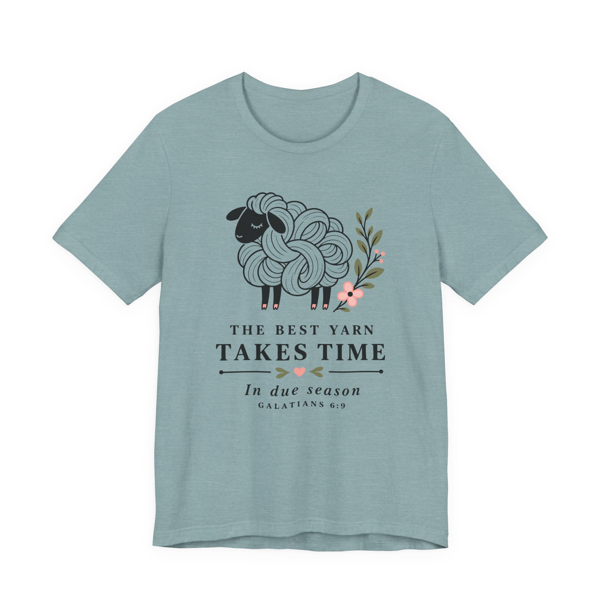 The Best Yarn Takes Time (Galations Christian Tee)