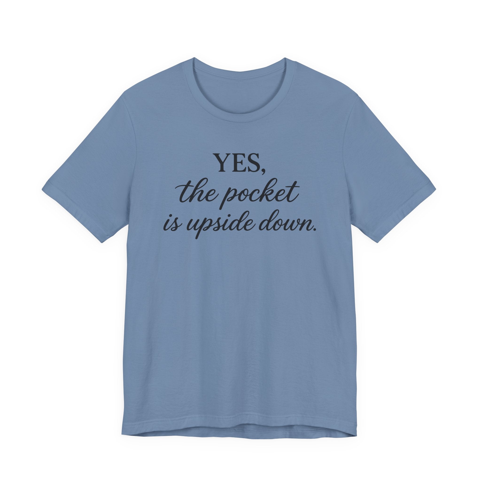 Yes the Pocket is Upside Down - (Sewing Tee)