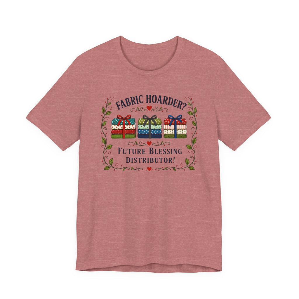 Fabric Hoarder - Future Blessing Distributor (Christian Sewing Tee)