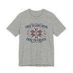 Free to Love Jesus - Free to Create (Patriotic Christian Tee)
