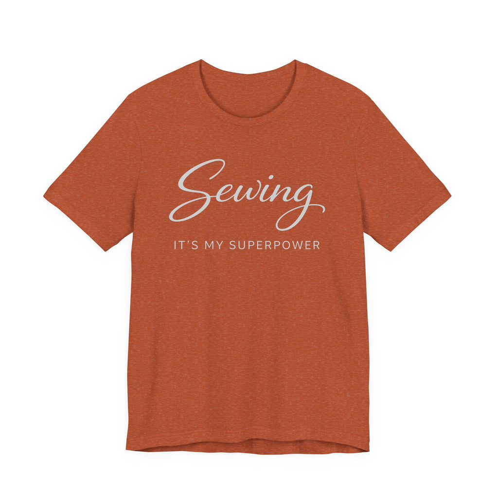 Sewing Its My Superpower (Sewing Tee - Dark Colors)