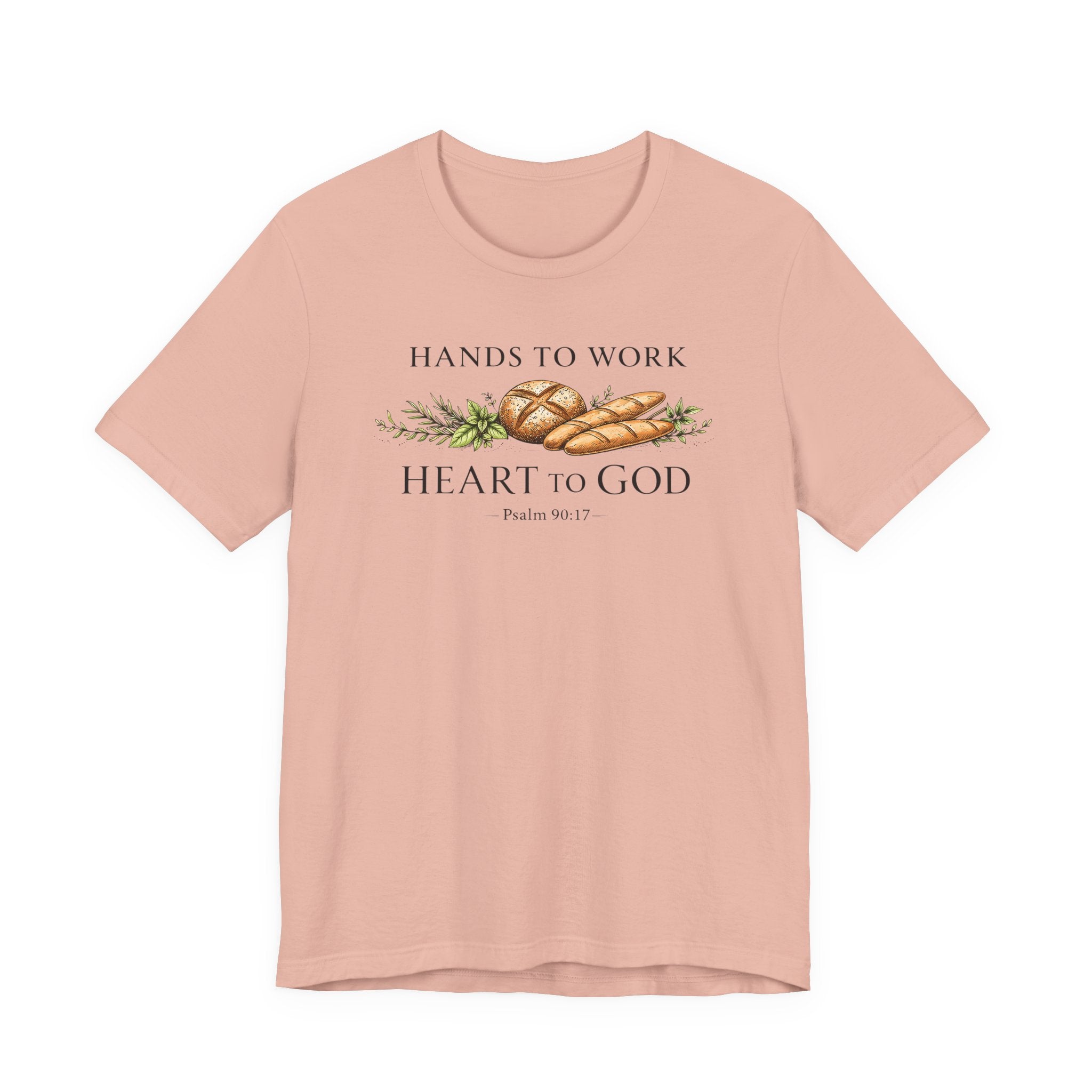 Hand to Work Heart to God (Psalm 90:17    Baking Tee)