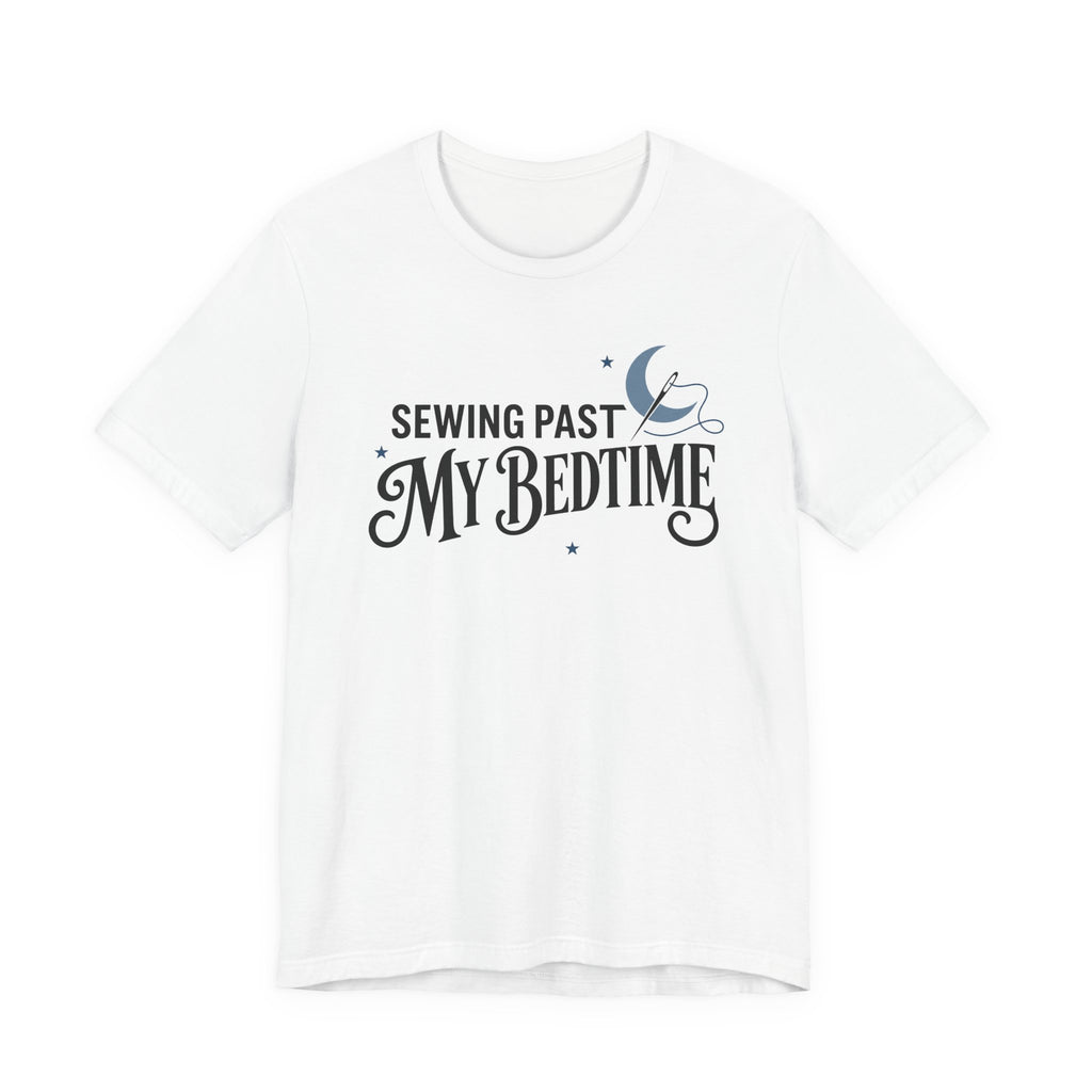Sewing Past My Bedtime (Sewing Tee)