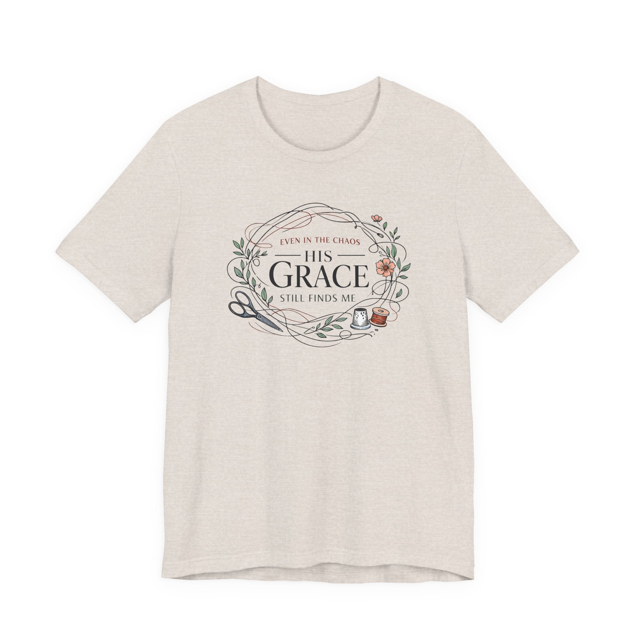Even in Chaos His Grace Finds Me (Warm Tones Botanical Christian Sewing Tee)