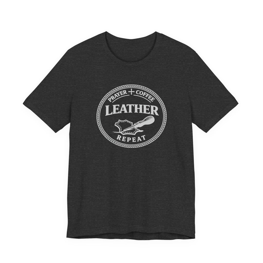 Prayer + Coffee + Leather + Repeat (Christian Tee in Dark Colors)