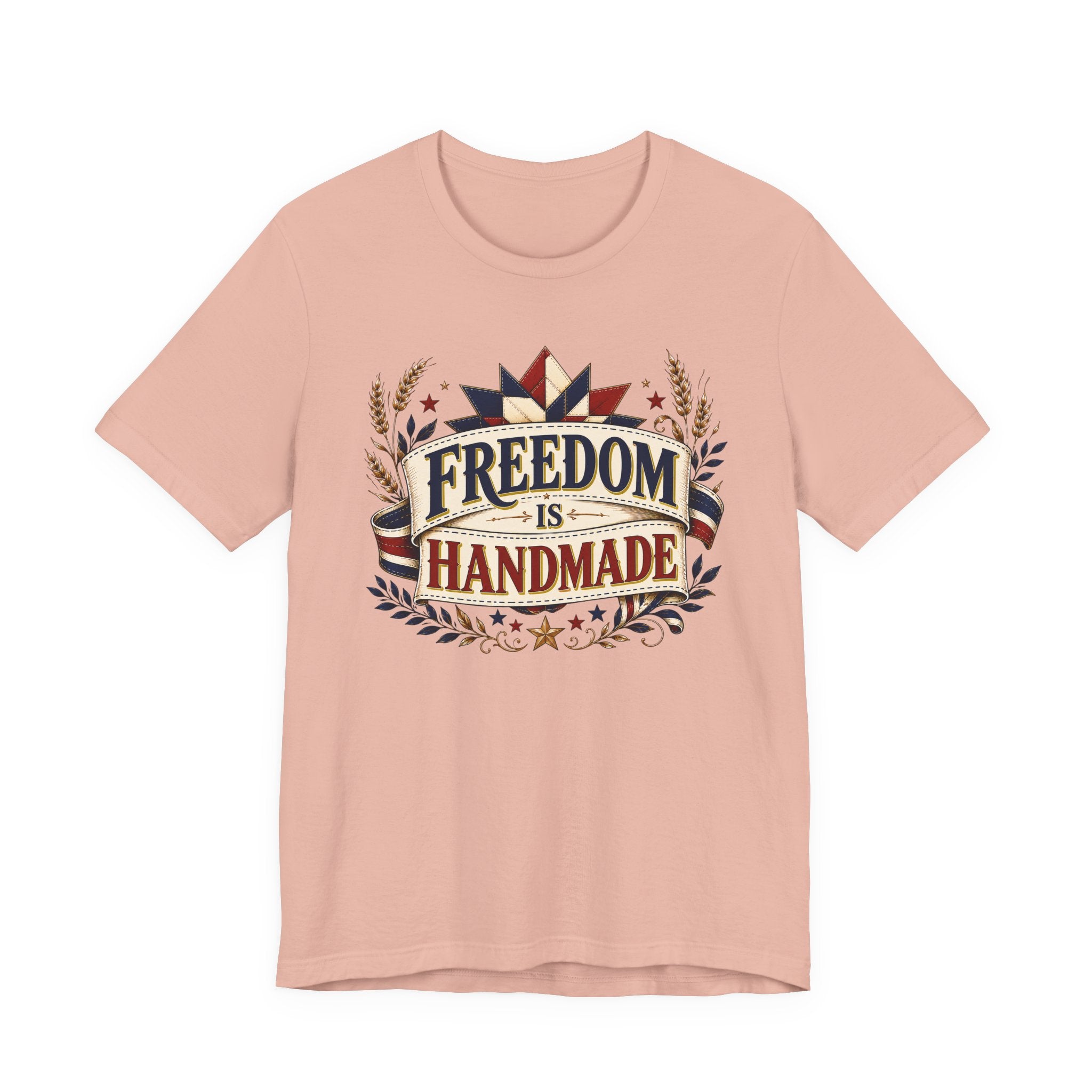 Freedom Is Handmade (Patriotic Crafters Tee)