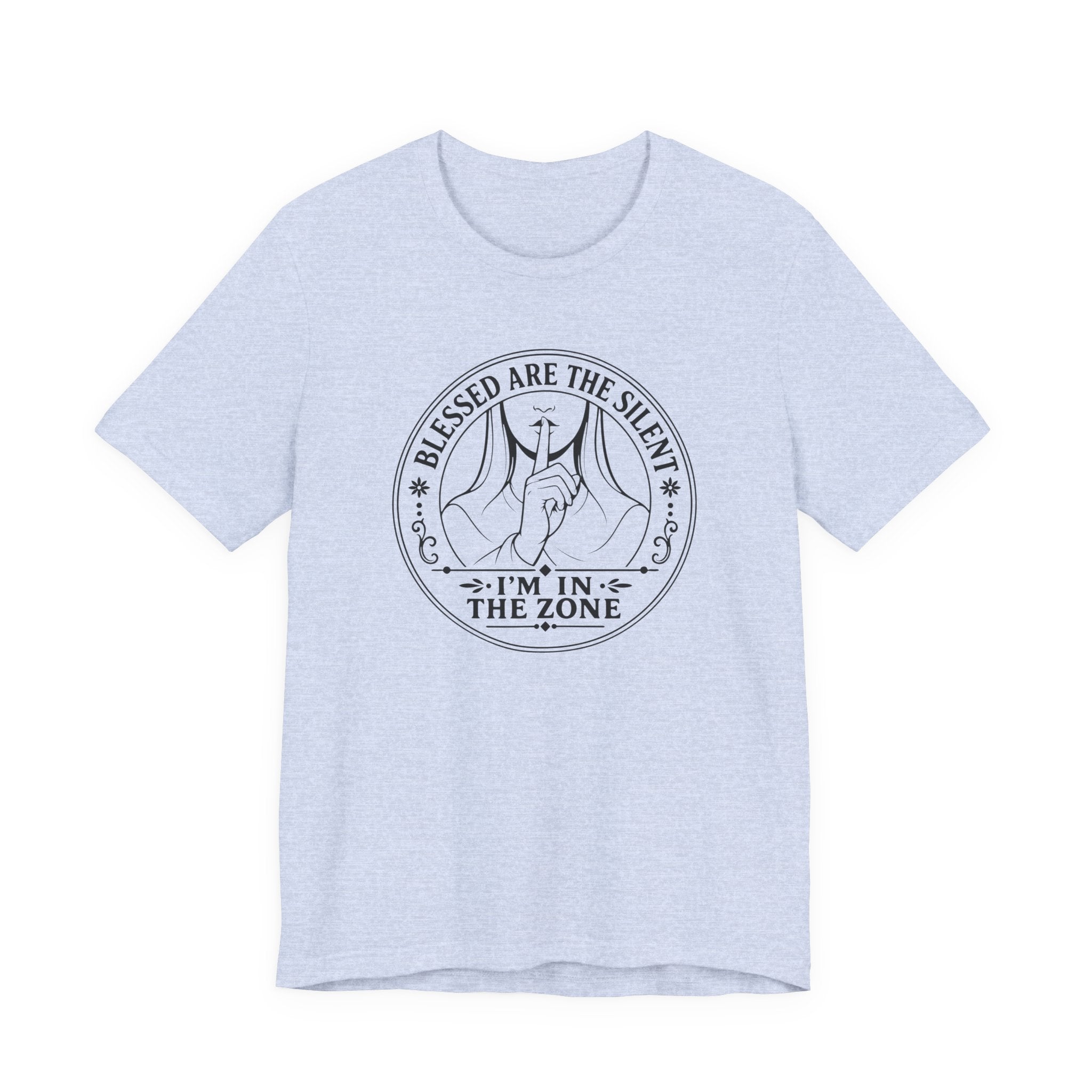 Blessed are the Silent - I'm in the Zone (Crafter's Tee)