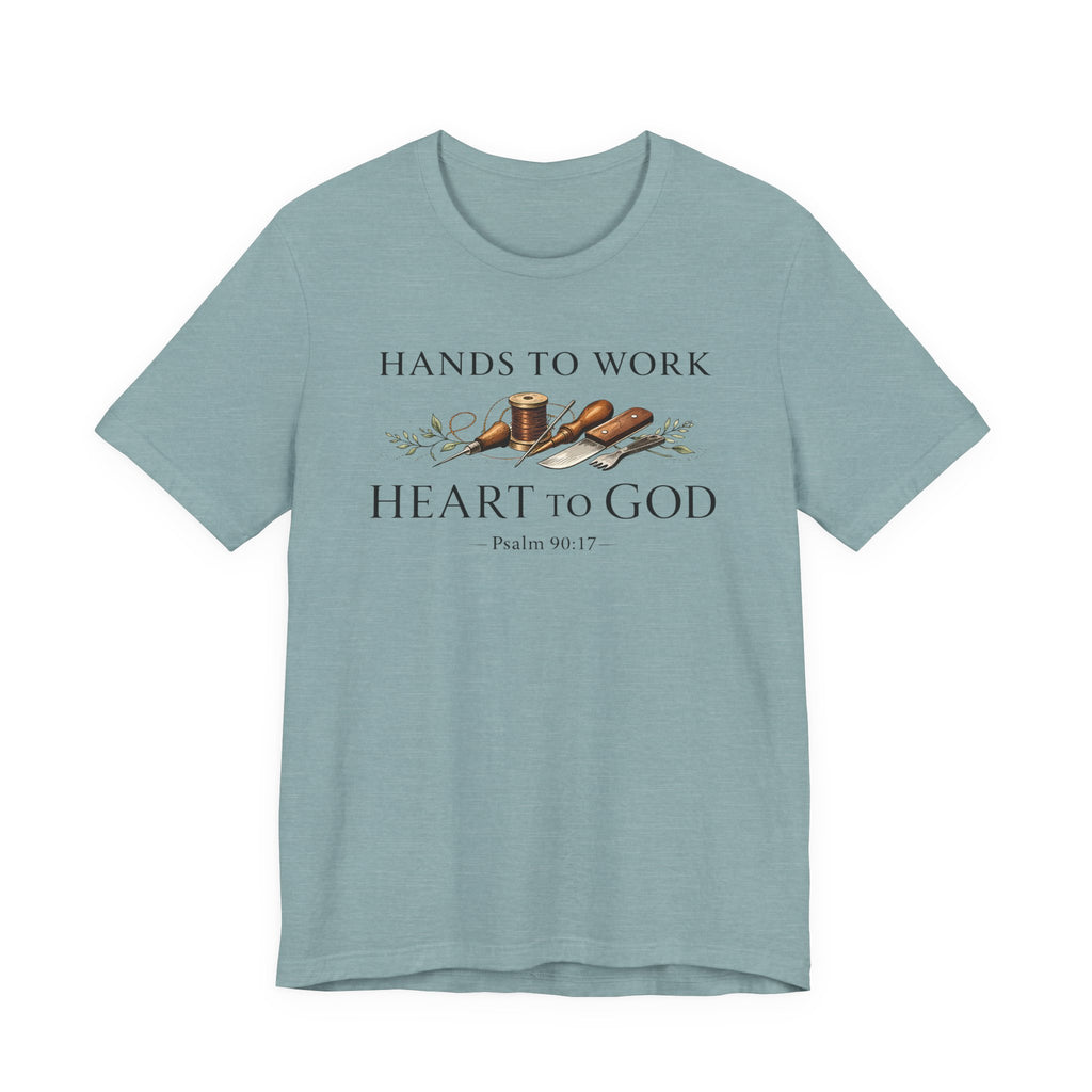 Hands to Work Heart to God (Psalms 90:17   Leatherworker Tee)