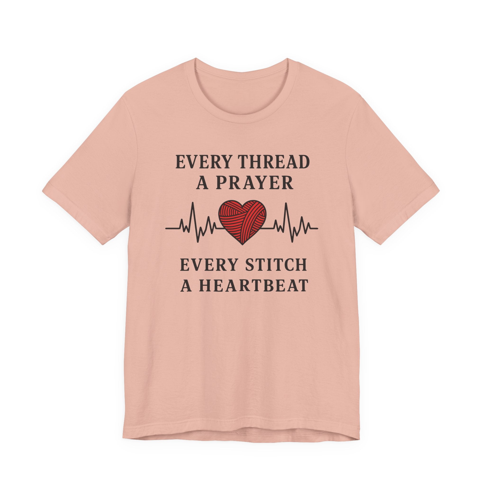 Every Thread A Prayer Every Stitch Heartbeat (Christian Heart Sewing Tee)