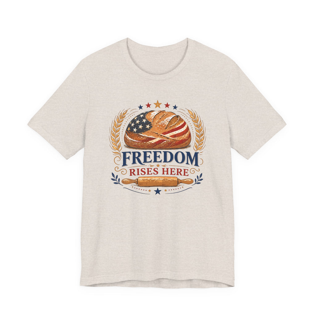 Freedom Rises Here (Patriotic Baking Tee)