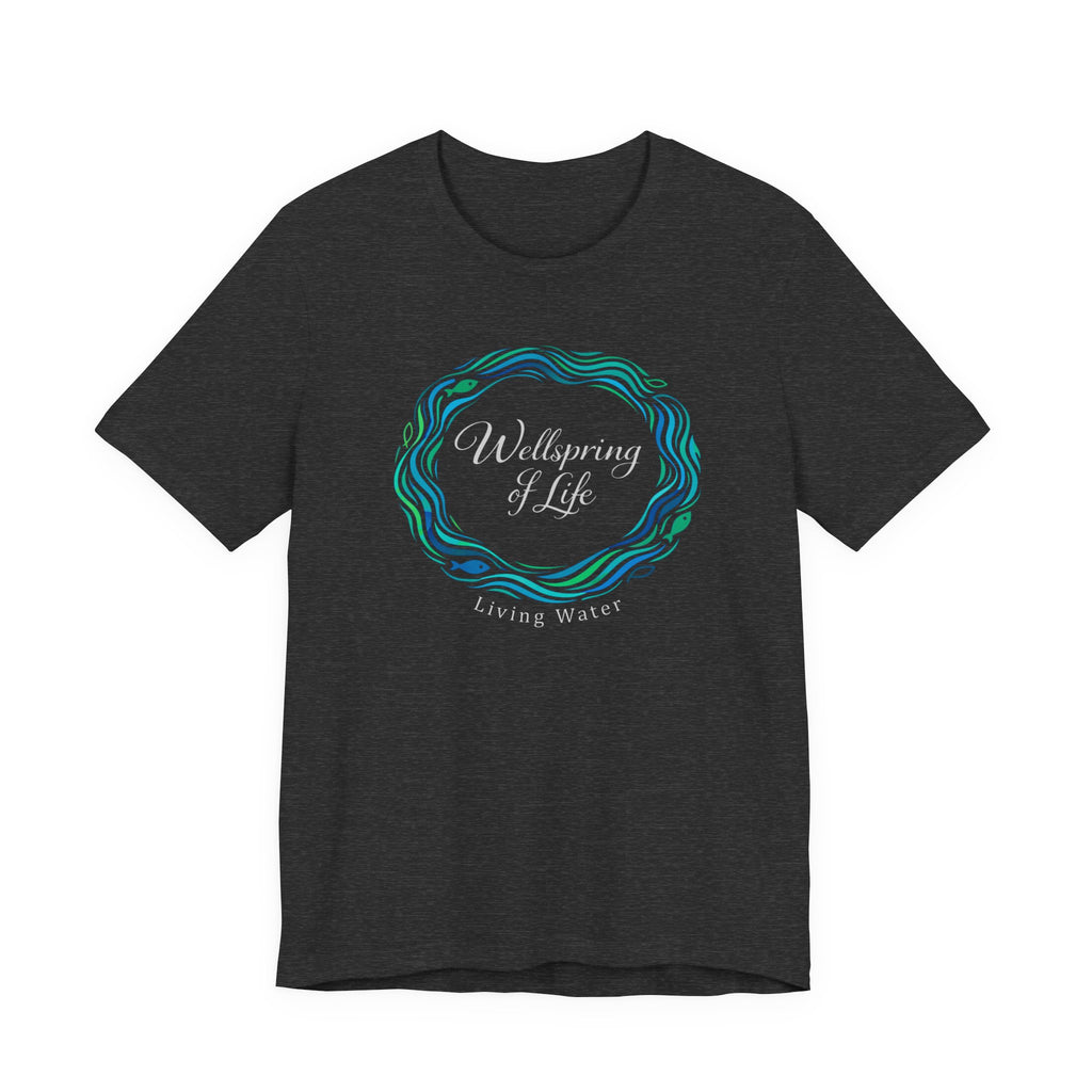 Wellspring .... Living Water (Dark Colored Christian Tee)