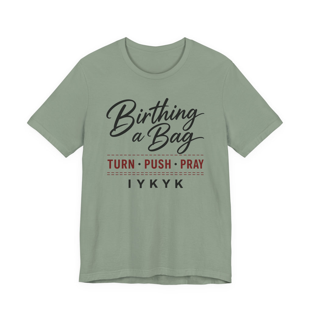 Birthing a Bag IYNYK (Handbag Maker Tee)